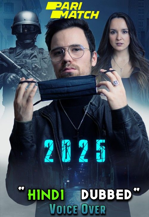 poster of 2025 - The World enslaved by a Virus (2021) Hindi [Voice Over] Dubbed WEBRip